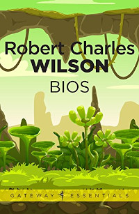 Robert Charles WIlson Novel BIOS