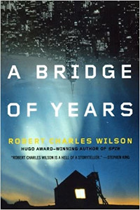 Robert Charles WIlson Novel A bridge of years