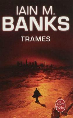 Trames Iain Banks