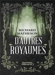 Richard Matheson D'autres royaumes