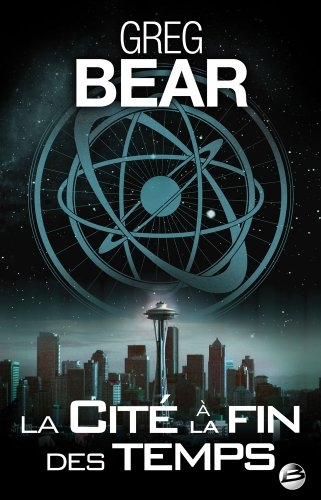 Greg Bear La cité à la fin des temps