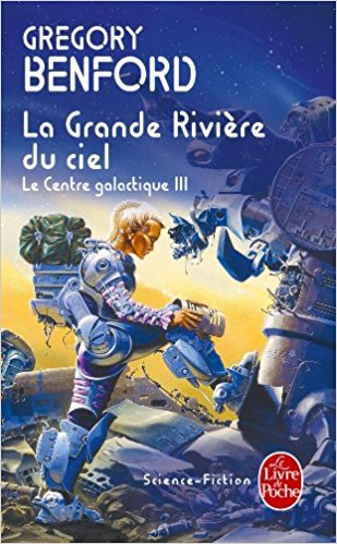 Gregory Benford La Grande rivière du ciel